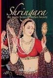 Shringara: The many Faces of Indian Beauty