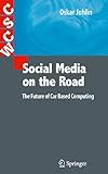 Social media on the road : the future of car based computing