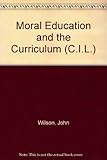 Moral education and the curriculum : a guide for teachers and research workers