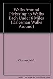 Walks around Pickering : 10 walks under 6 miles