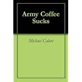 Army Coffee Sucks