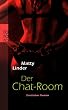 Der Chat-Room: Erotischer Roman