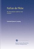 Nathan der Weise: Ein Dramatisches Gedicht in Fünf Aufzügen (German Edition)