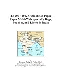 The 2007-2012 Outlook for Paper-Paper Multi-Web Specialty Bags, Pouches, and Liners in India