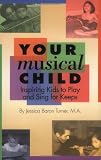 Your Musical Child Book (String Letter Publishing) Your Musical Child Book (String Letter Publishing)