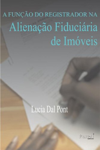 A Função do Registrador na Alienação Fiduciária de Imóveis (Portuguese Edition)