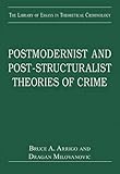 Postmodernist and post-structuralist theories of crime