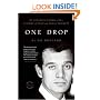 One Drop: My Father's Hidden Life--A Story of Race and Family Secrets