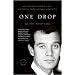 One Drop: My Father's Hidden Life--A Story of Race and Family Secrets