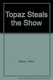 Topaz steals the show