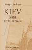 Kiev: La mère des villes russes