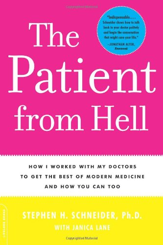 patient from hell how i worked with my doctors to get the best of modern medicine and how you can too