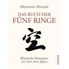 Das Buch der f�nf Ringe: Klassische Strategien aus dem alten Japan