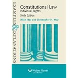 examples  explanations constitutional law individual rights sixth edition