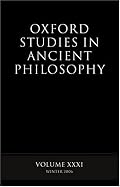 Oxford Studies in Ancient Philosophy: Volume XXXI: Winter 2006 (Oxford Studies in Ancient Philosophy)