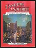Gone for a soldier : a history of life in the British ranks from 1642