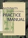 Architect's Professional Practice Manual (Professional Architecture)