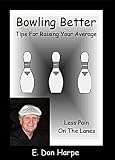 BOWLING BETTER: LESS PAIN ON THE LANES