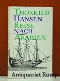 Reise nach Arabien. Die Geschichte der K�niglich D�nischen Jemen-Expedition - Thorkild Hansen