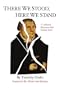There We Stood, Here We Stand : Eleven Lutherans Rediscover Their Catholic Roots