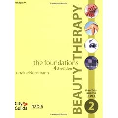 Beauty Therapy - the Foundations: The Official Guide to Level 2 (Habia City & Guilds)