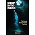 Deep Into Deco: The Diver's Decompression Textbook