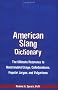 American Slang Dictionary, Fourth Edition: The Ultimate Reference to Non-Standard Usage, Colloquialism, Popular Jargon and Vulgarisms (McGraw-Hill ESL References)