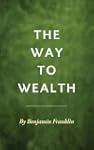 The Way to Wealth [Illustrated]