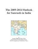 The 2009-2014 Outlook for Sunroofs in India