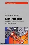 Produkt-Bild: Motorsch&auml;den: Sch&auml;den an Verbrennungsmotoren und deren Ursachen