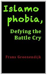 Islamophobia, Defying the Battle Cry