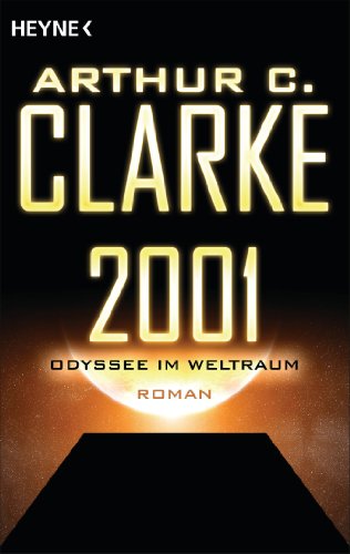 2001 - Odyssee im Weltraum: Roman (German Edition)