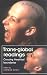 Trans-Global Readings: Crossing Theatrical Boundaries (Theatre: Theory-Practice-Performance)