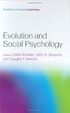 Evolution and Social Psychology (Frontiers of Social Psychology)