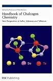 Handbook Of Chalcogen Chemistry: New Perspectives in Sulfur, Selenium and Tellurium Image of Handbook Of Chalcogen Chemistry: New Perspectives in Sulfur, Selenium and Tellurium