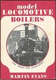 Model locomotive boilers : their design and construction