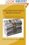 Understanding Mortgages: A Beginners Guide to Mortgages and Refinancing for the First Time Homebuyers