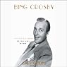 Bing Crosby: The Early Years