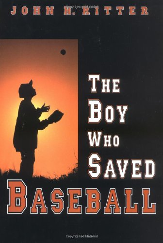The Boy Who Saved Baseball
