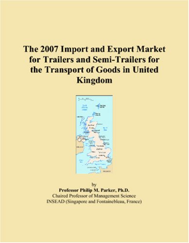 Buy The 2007 Import and Export Market for Trailers and Semi-Trailers for the Transport of Goods in United Kingdom online at Discounted New and Used prices. Delivered to your door with Off-The-Bookshelf.