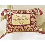 Each Day Provides Its Own Gifts Pillow
