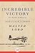 Incredible Victory: The Battle of Midway (Classics of War)