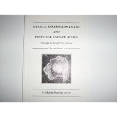 Myalgic encephalomyelitis and postviral fatigue states: The saga of Royal Free disease by A. Melvin Ramsay