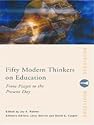 Fifty Modern Thinkers on Education: From Piaget to the Present Day (Routledge Key Guides)