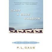 Cast a Blue Shadow: An Amish-Country Mystery, Book 4 | [P. L. Gaus]
