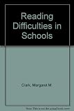 Reading difficulties in schools : a community study of specific reading difficulties, carried out with a grant from the Scottish Education Department