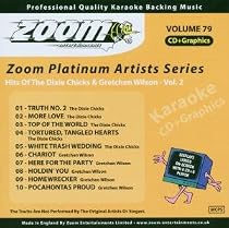 Karaoke - Zoom Platinum Artists Series Vol.79: Hits of Dixie Chicks and Gretchen Wilson Vol.2/+Graphics