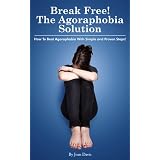 Break Free! The Agoraphobia Solution