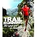 Trail Running: Die neue Art zu laufen