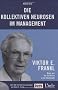 Die kollektiven Neurosen im Management, m. DVD: Viktor Frankl - Wege aus der Sinnkrise in der Chefetage